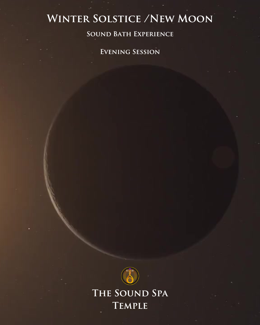 Winter Solstice / New Moon Sound Bath Experience @ The Sound Spa, Temple - Sunday 21 December 2025 @ 7.00 pm