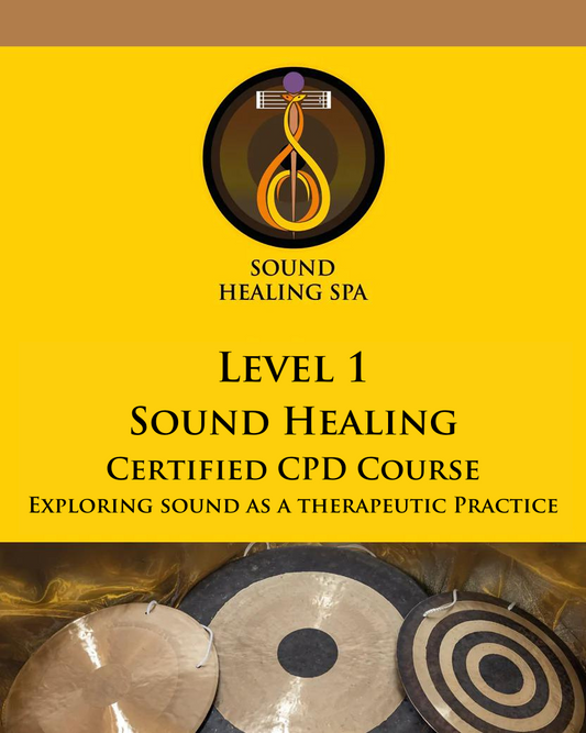CPD Certified Level 1 Sound Healing Course (IN-PERSON or ONLINE)