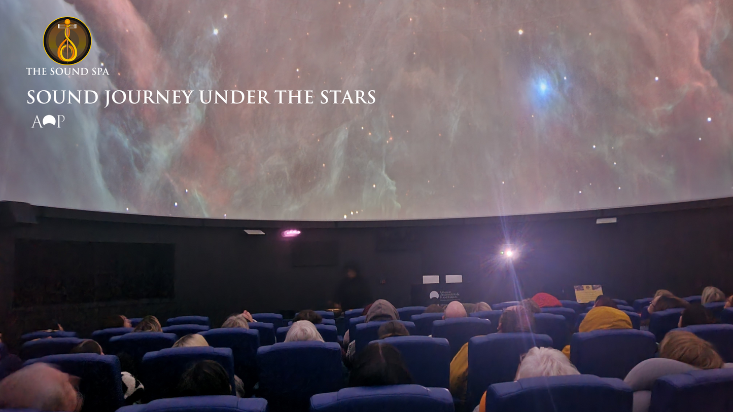 Planetarium Sound Journey under the Stars Experience - The Sound Spa - Friday 27 June 2025