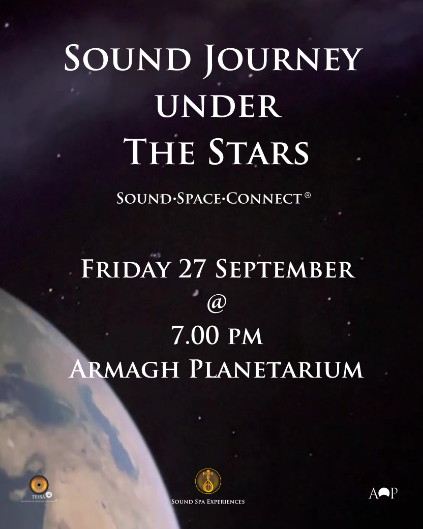 Sound Journey under the Stars @ Armagh Planetarium - Friday 27 September @ 7 pm